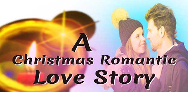 A Christmas Romantic LOVE Story 2021 Make Relationship More Better